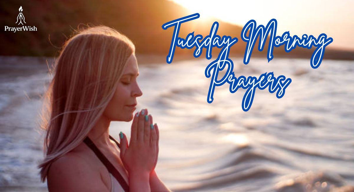 25 Powerful Tuesday Morning Prayers for Strength & Peace