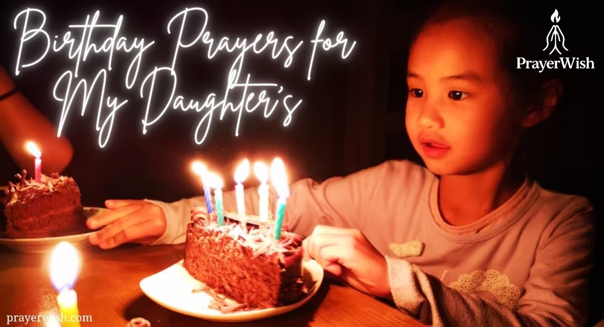 25 Powerful Birthday Prayers for My Daughter’s Special Day