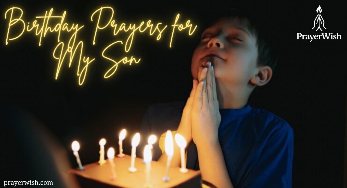 21 Powerful Birthday Prayers for My Son With Blessings