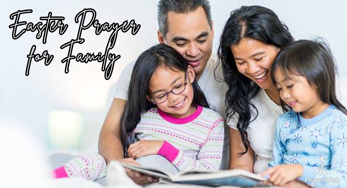 Easter Prayer for Family: Powerful Blessings to Unite, Heal, and Uplift