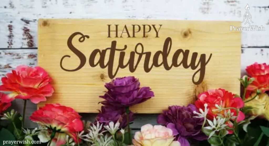 Happy Saturday Blessings and Greetings