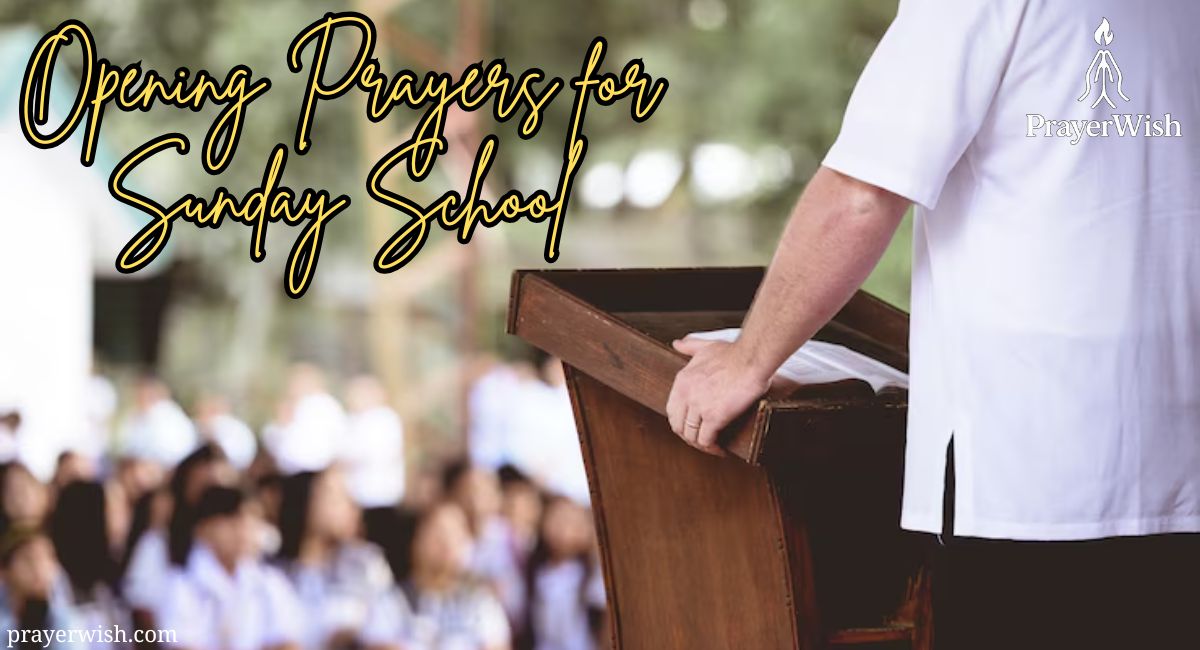 10 Heartfelt Opening Prayers for Sunday School Success