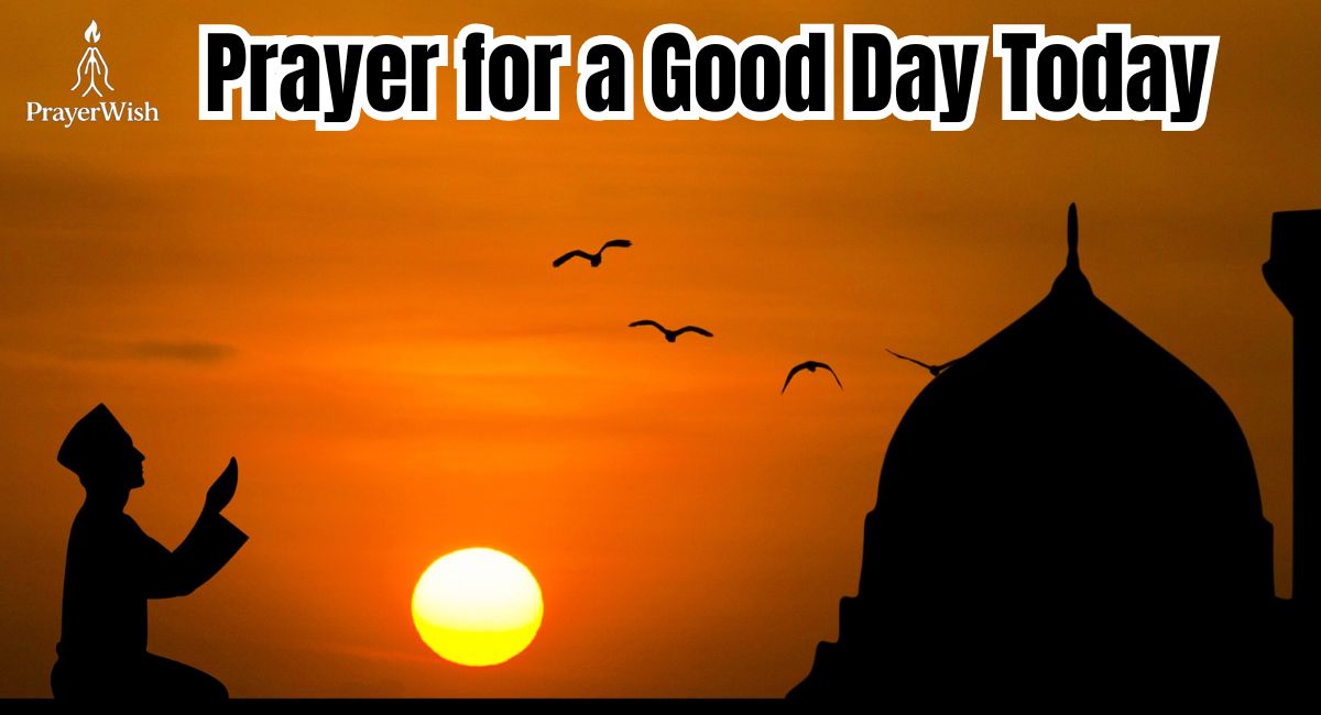 Prayer for a Good Day Today