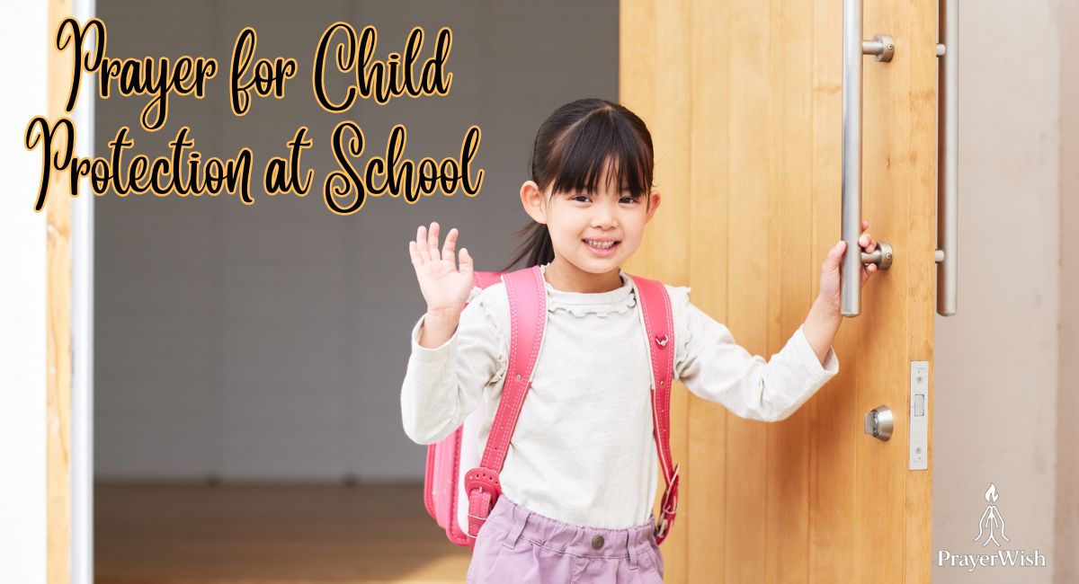 Prayer for Child Protection at School: Powerful Daily Prayers Every Parent Should Pray