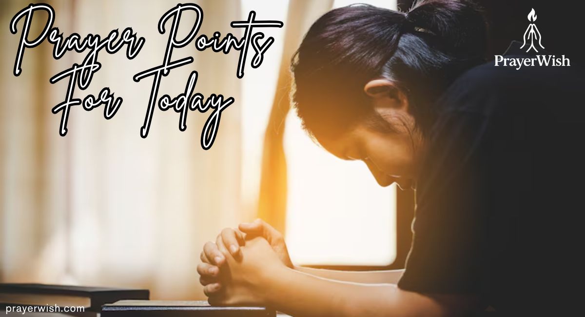 21 Powerful Prayer Points for Today (With Scriptures & Declarations)