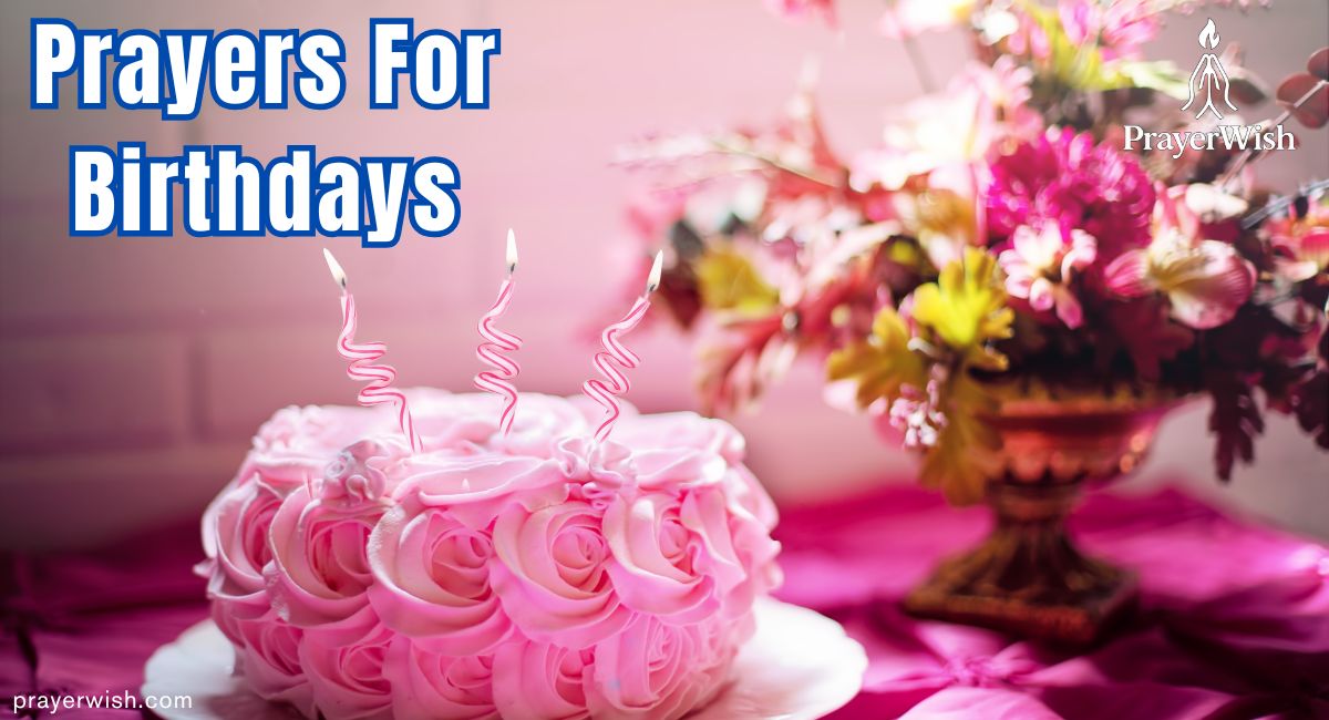 50+ Heartfelt Prayers for Birthdays: Blessings for Every Special Day