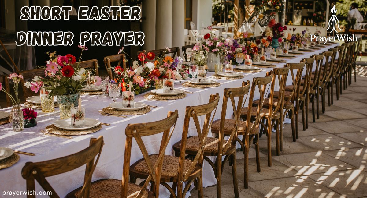 30+ Short Easter Dinner Prayers to Bless Your Holiday Meal