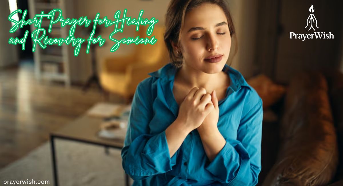 Short Prayer for Healing and Recovery for Someone You Love