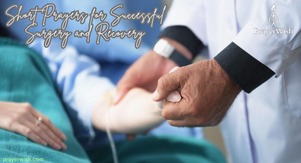 10 Short Prayers for Successful Surgery and Recovery