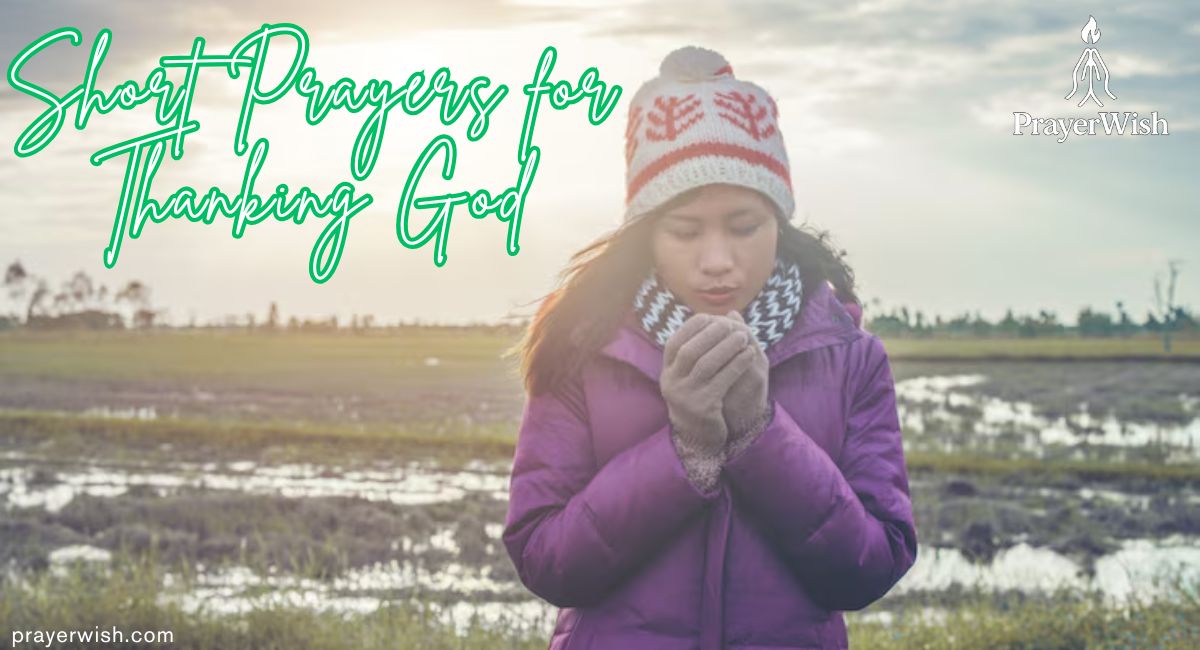 10 Short Prayers for Thanking God in Every Situation