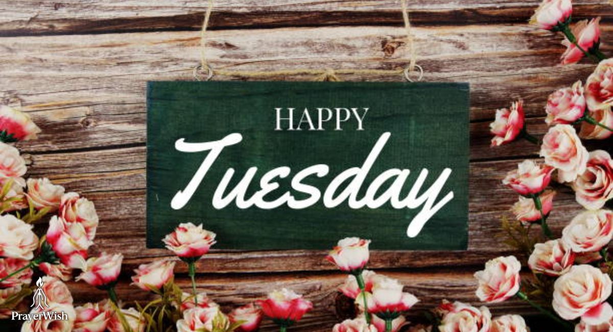 Tuesday Blessings and Prayers
