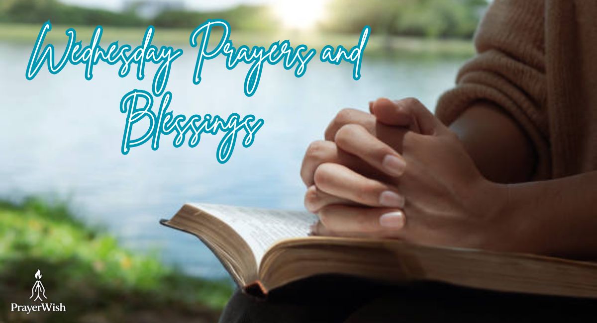 26 Wednesday Prayers and Blessings for Strength, Peace, and Hope
