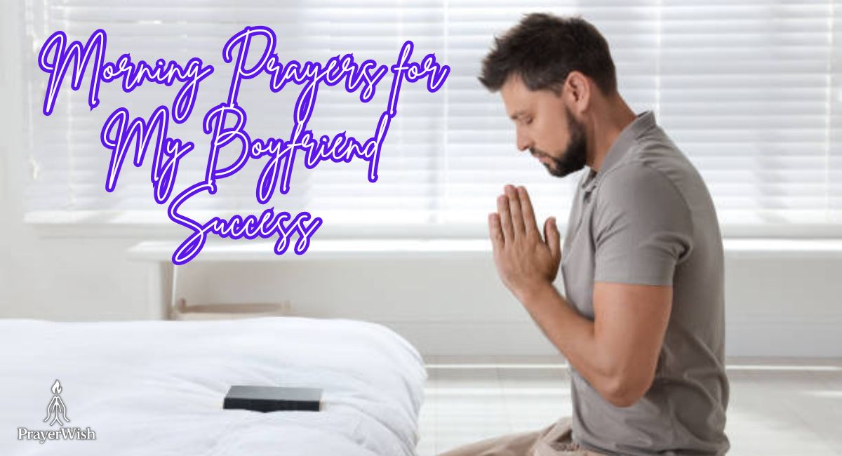 Morning Prayer for My Boyfriend Success