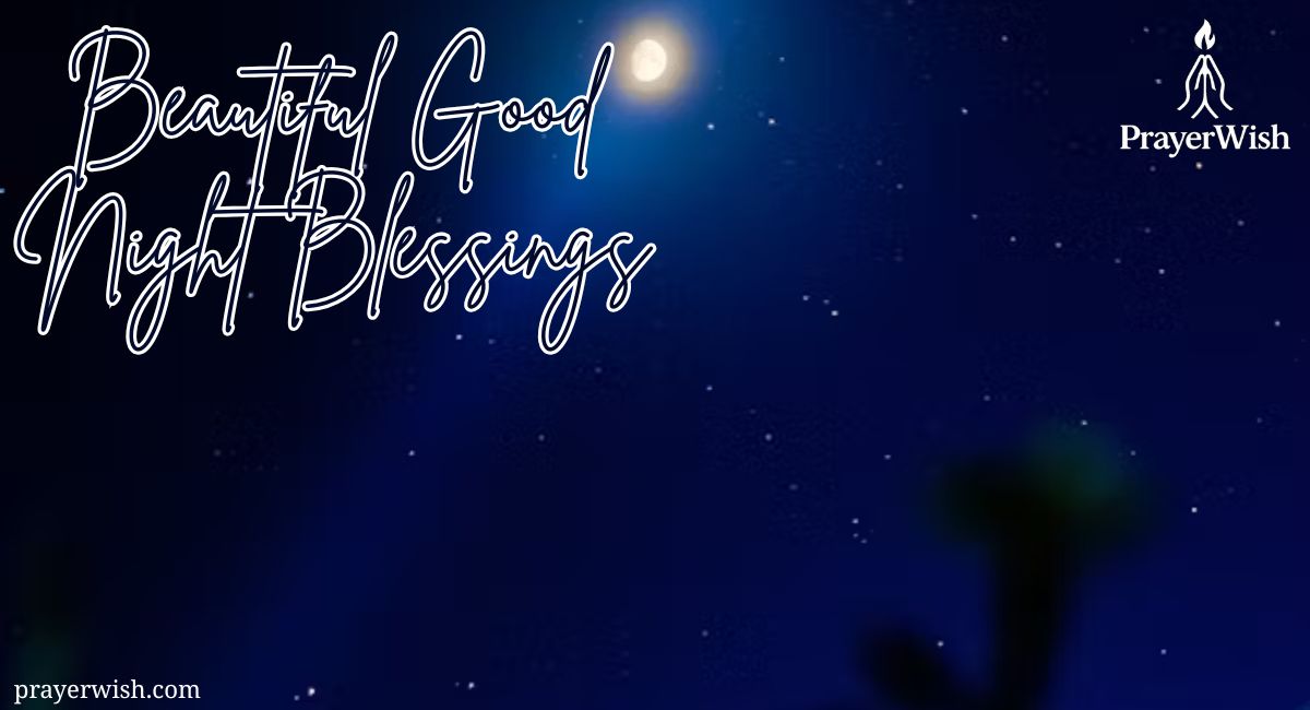 77+ Beautiful Good Night Blessings for Peaceful Sleep