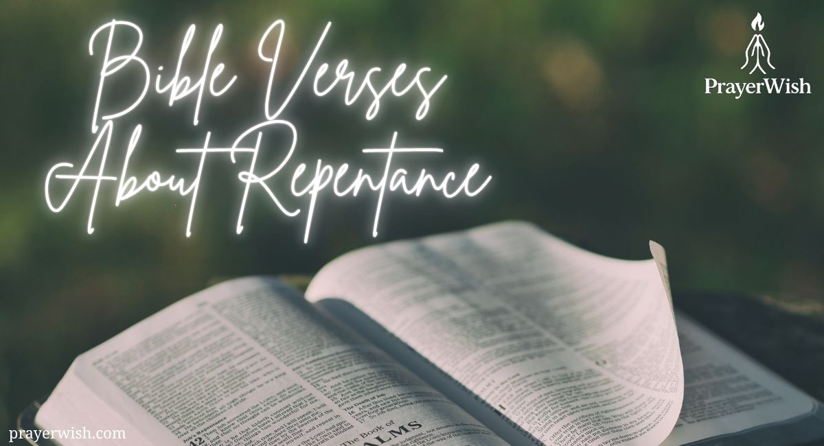 80+ Powerful Bible Verses About Repentance with Meaning
