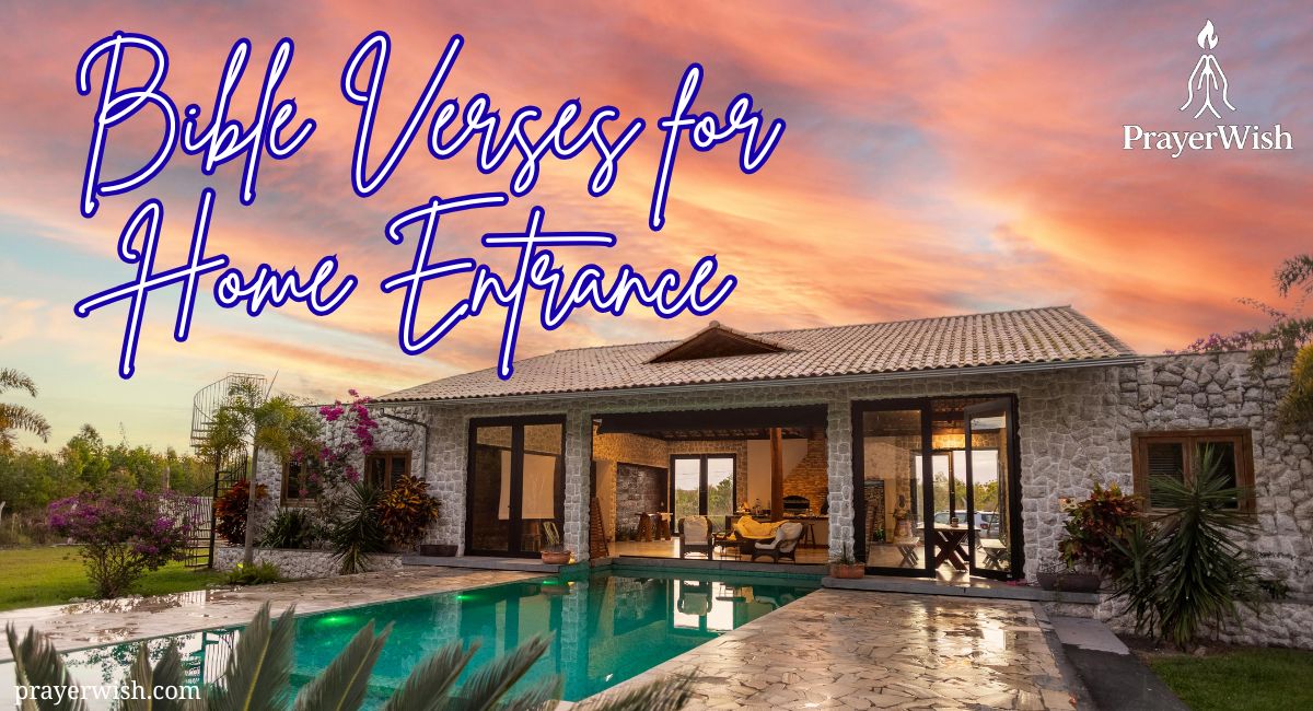 70+ Bible Verses for Home Entrance and Blessing