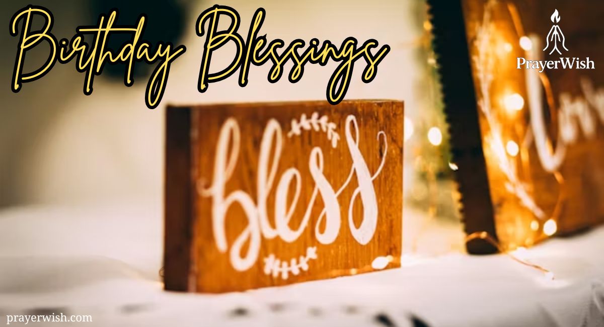 77 Heartfelt Birthday Blessings for Loved Ones