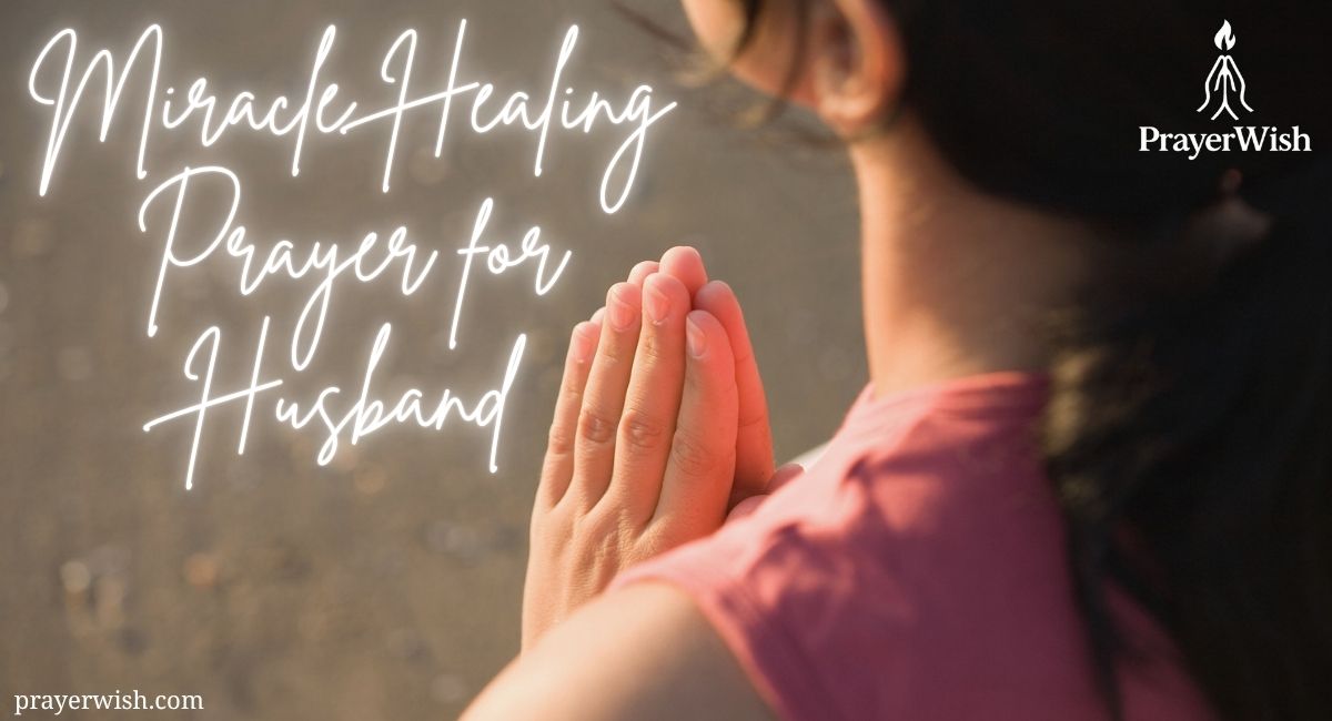 10 Miracle Healing Prayer for Husband Complete Recovery