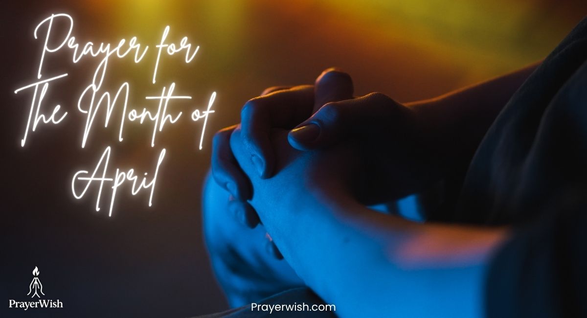 Prayer for The Month of April