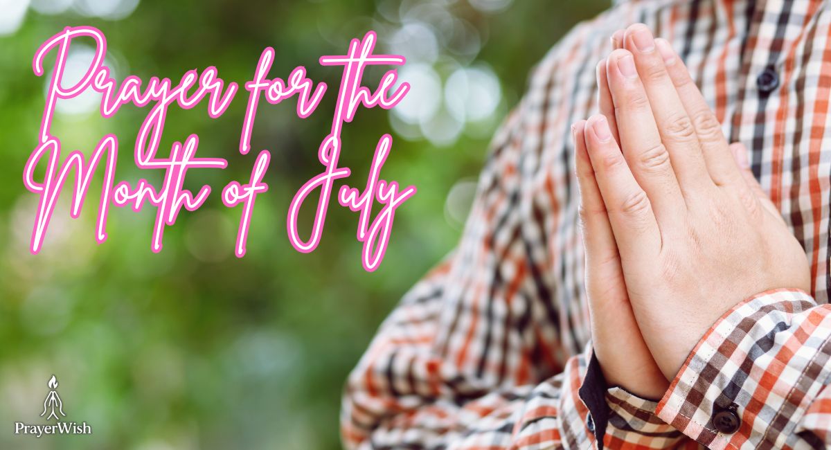 Prayer for The Month of July