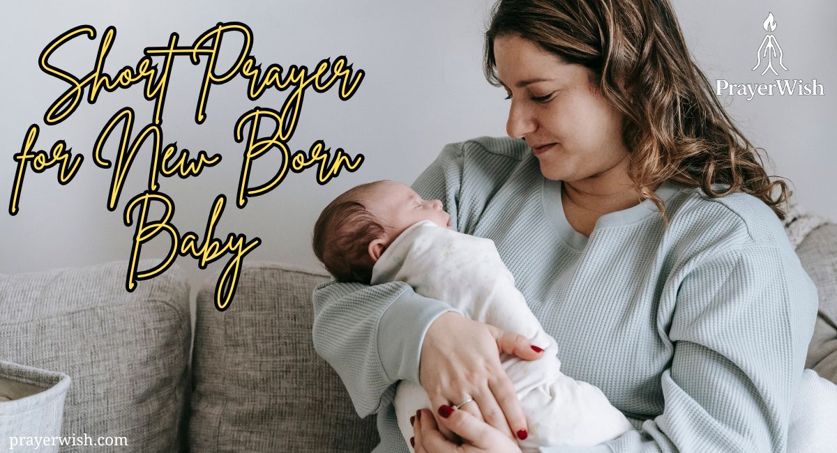 15 Powerful Short Prayer for New Born Baby Blessings