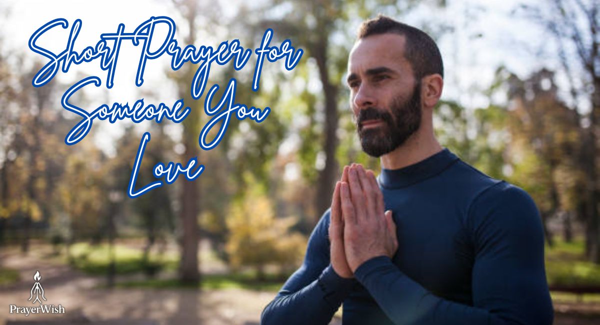 Short Prayer for Someone You Love