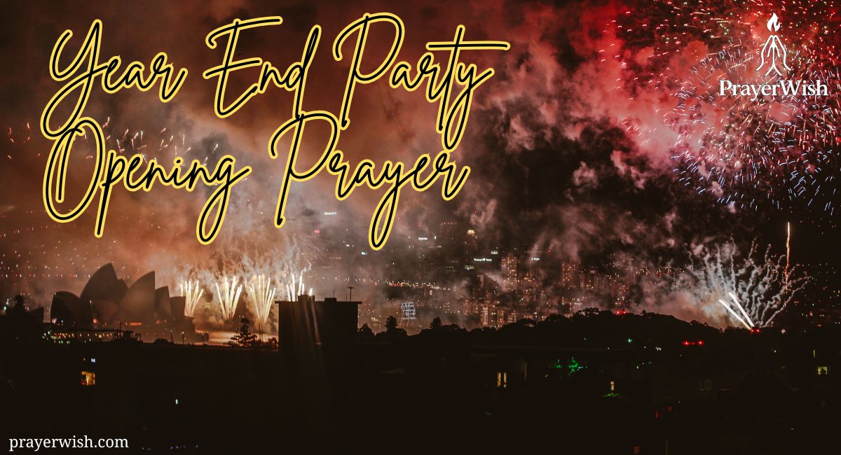 10 Powerful Year End Party Opening Prayer to Start Right