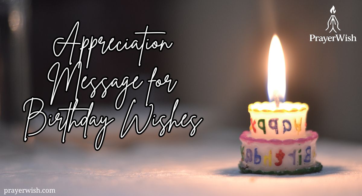 15 Powerful Appreciation Message for Birthday Wishes & Prayers