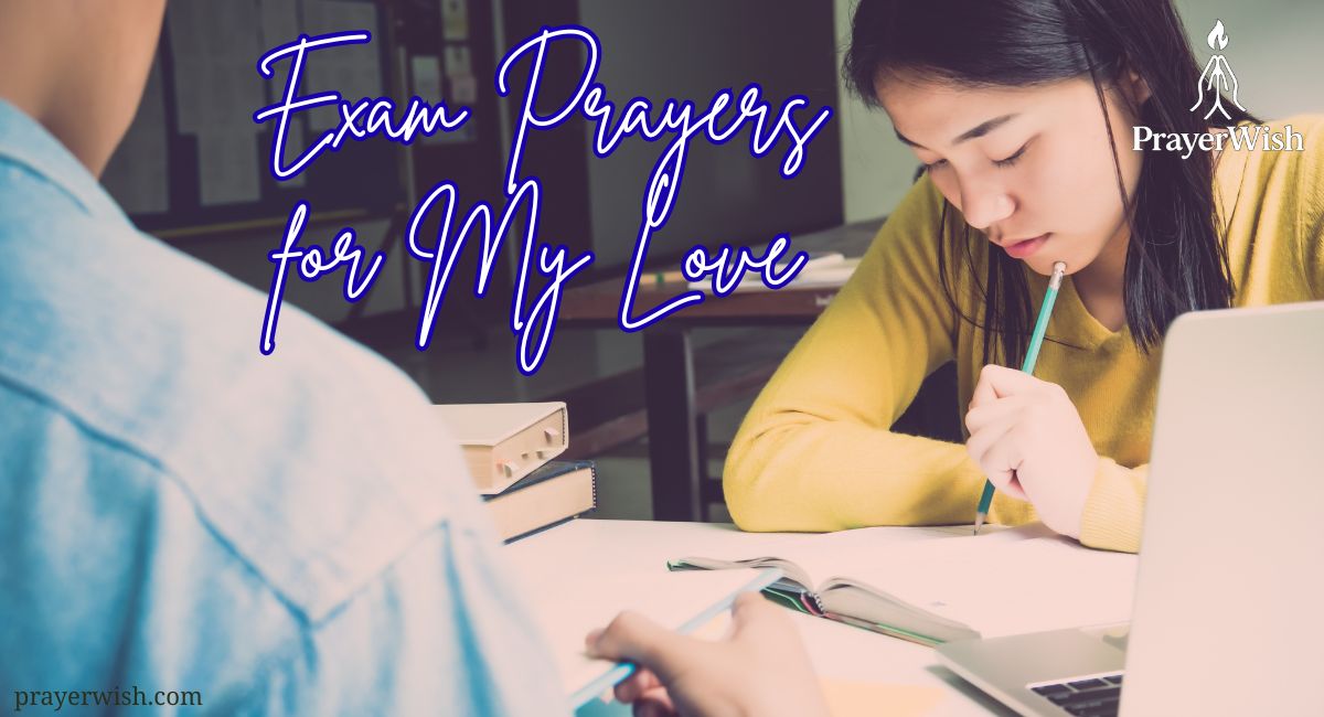 21 Powerful Exam Prayers for My Love to Succeed