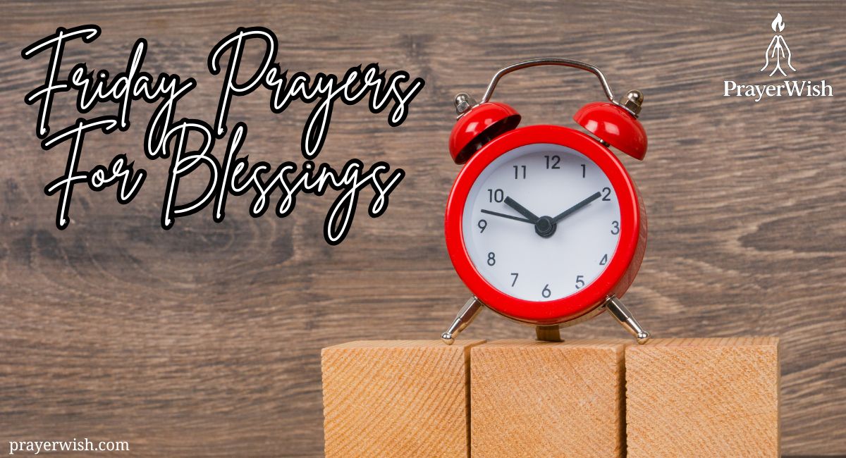 15 Powerful Friday Prayers For Blessings And Divine Favor