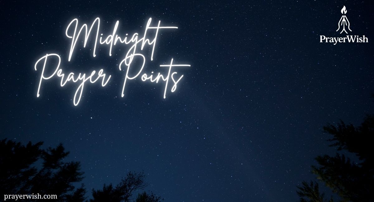 25 Powerful Midnight Prayer Points for Breakthrough & Protection