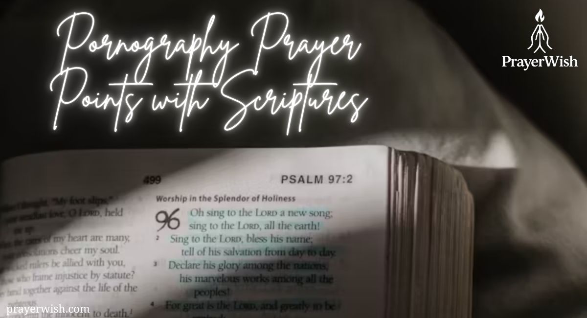 15 Powerful Pornography Prayer Points with Scriptures