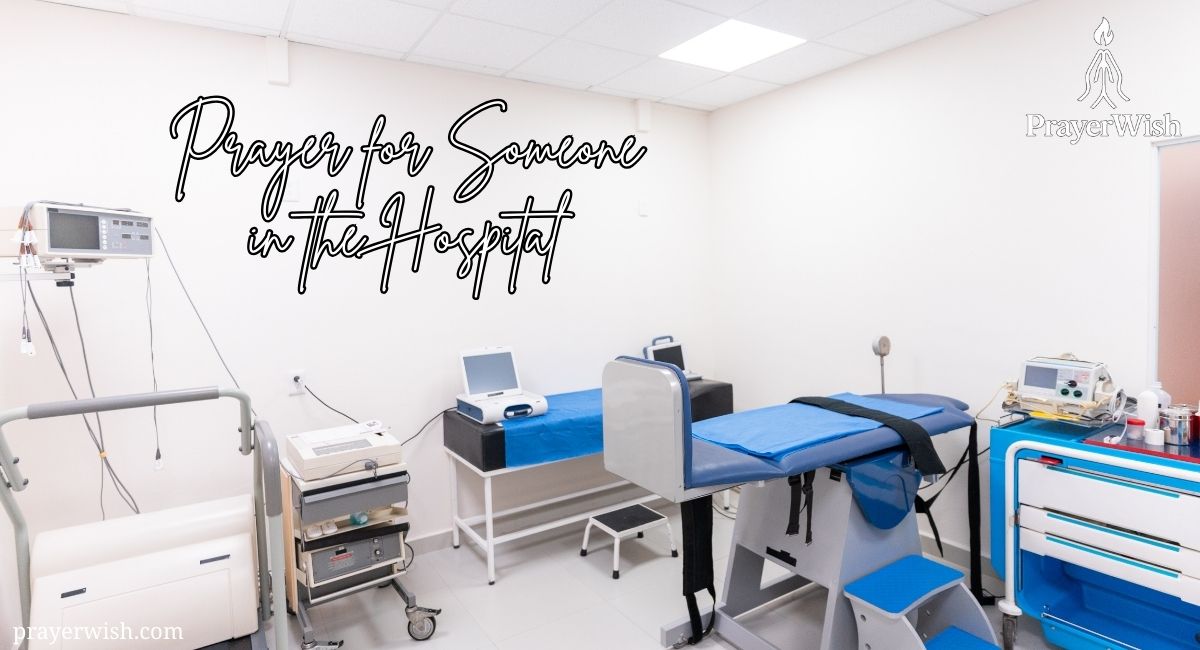 15 Powerful Prayer for Someone in the Hospital