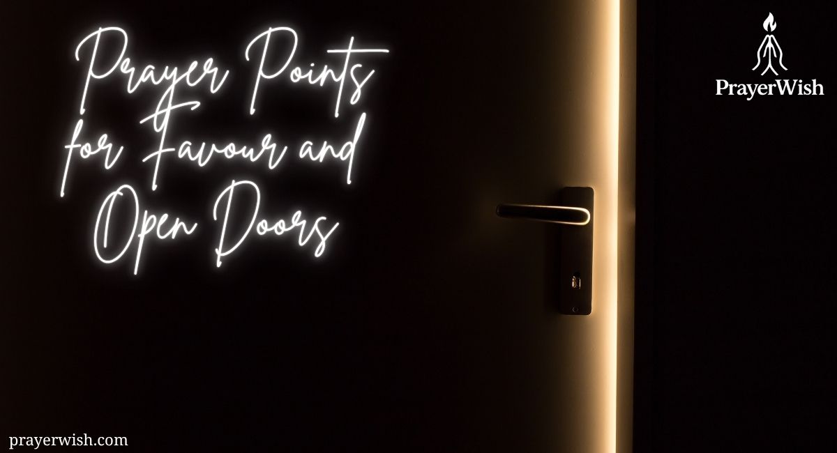 27 Powerful Prayer Points for Favour and Open Doors