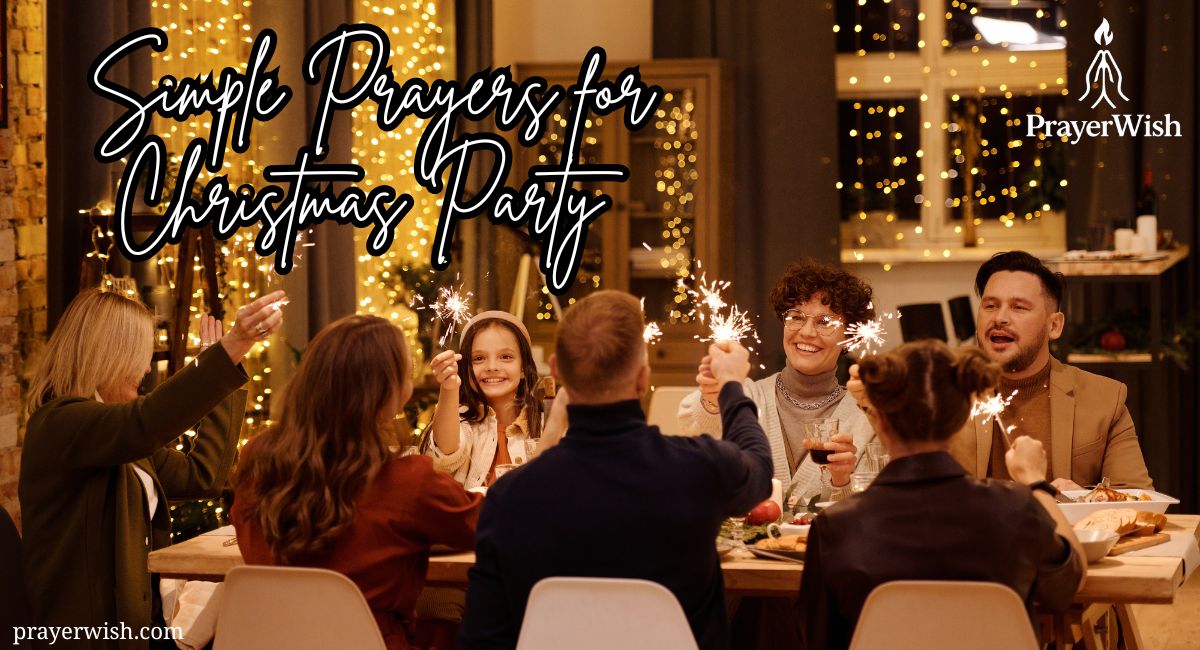 21 Powerful & Simple Prayers for Christmas Party Blessings