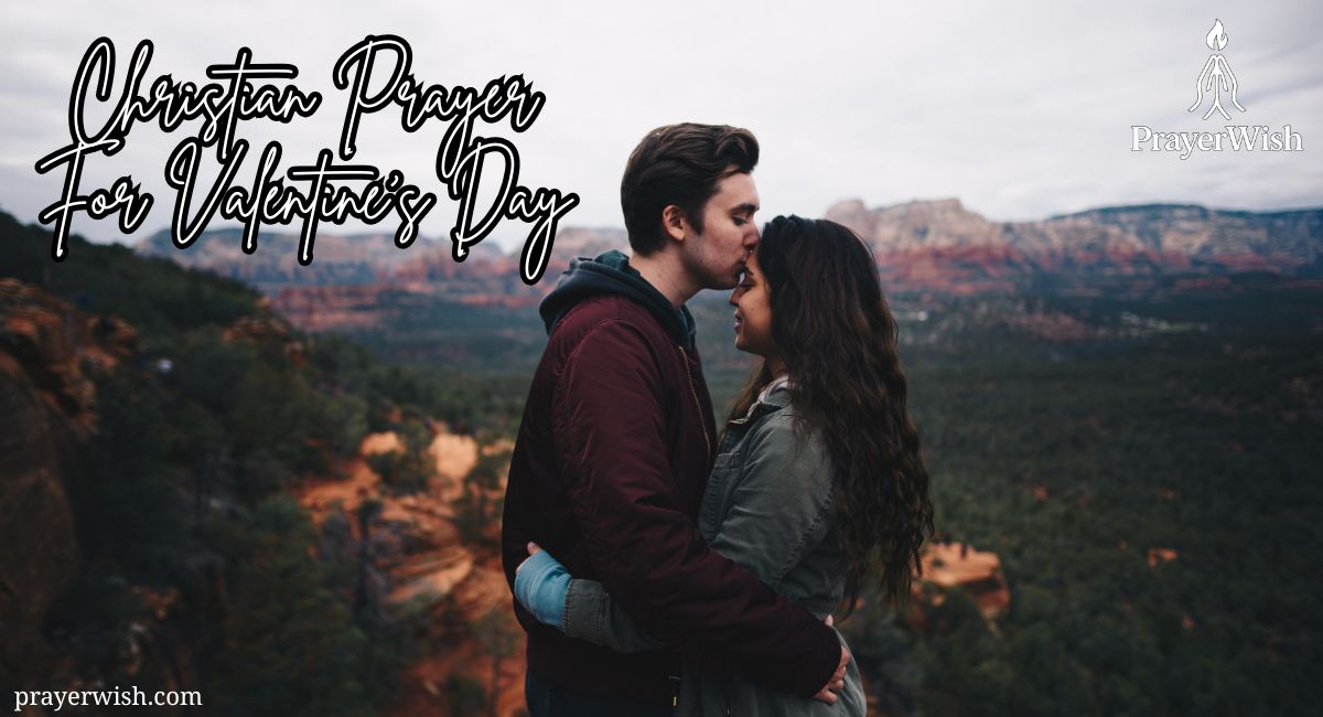 12 Powerful Christian Prayer For Valentines Day