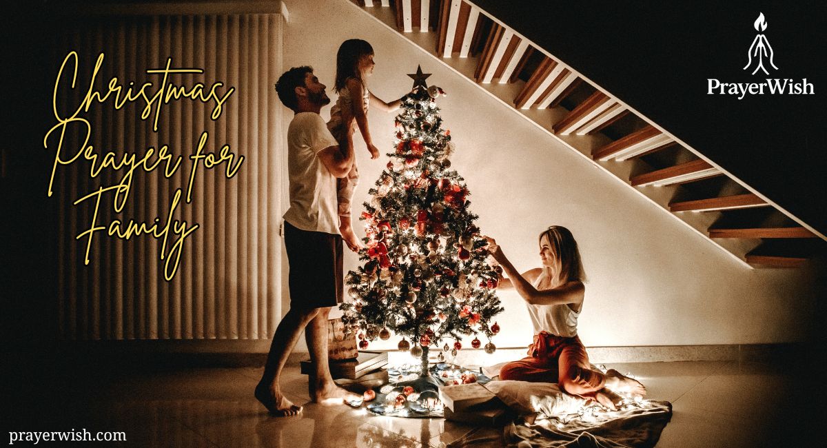 15 Powerful Christmas Prayer for Family Blessings and Love