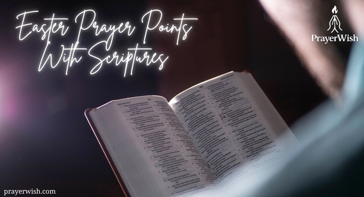 30 Powerful Easter Prayer Points With Scriptures