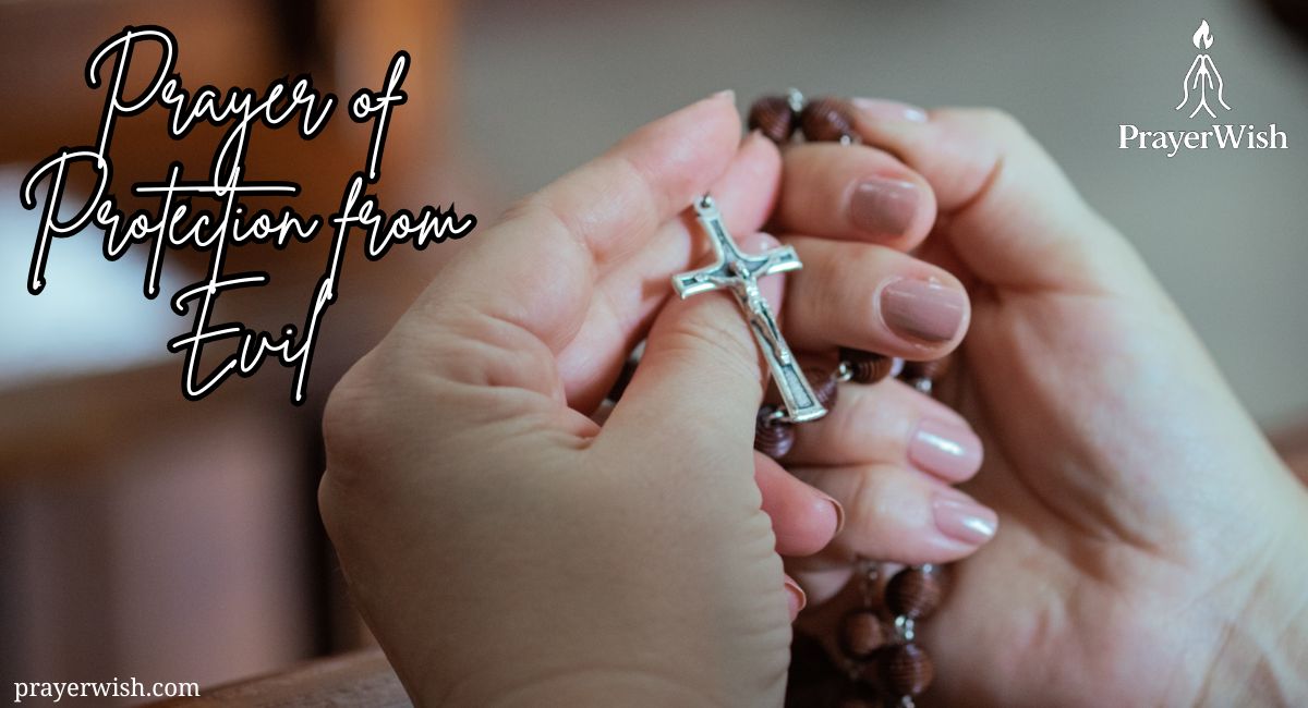 15 Powerful Prayer of Protection from Evil to Guard Your Life
