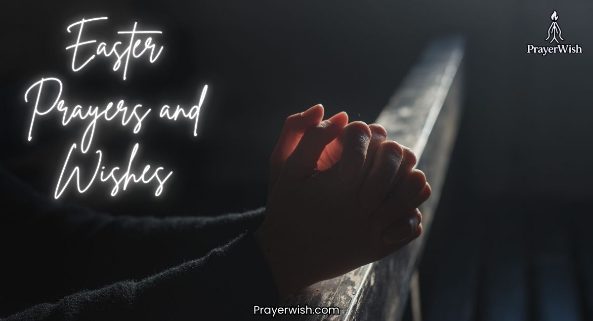 Easter Prayers and Wishes