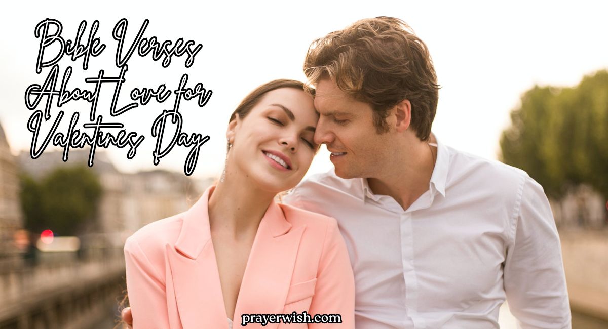 15 Bible Verses About Love for Valentines Day with Prayers