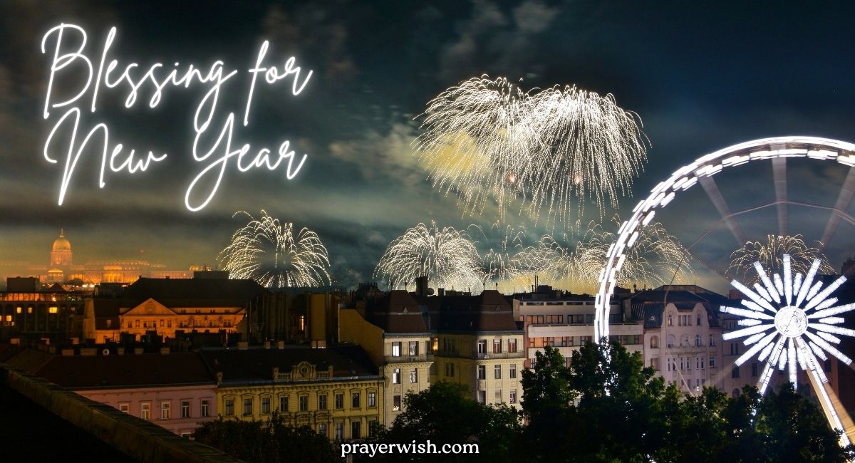 31 Powerful Blessing for New Year to Inspire Faith & Hope