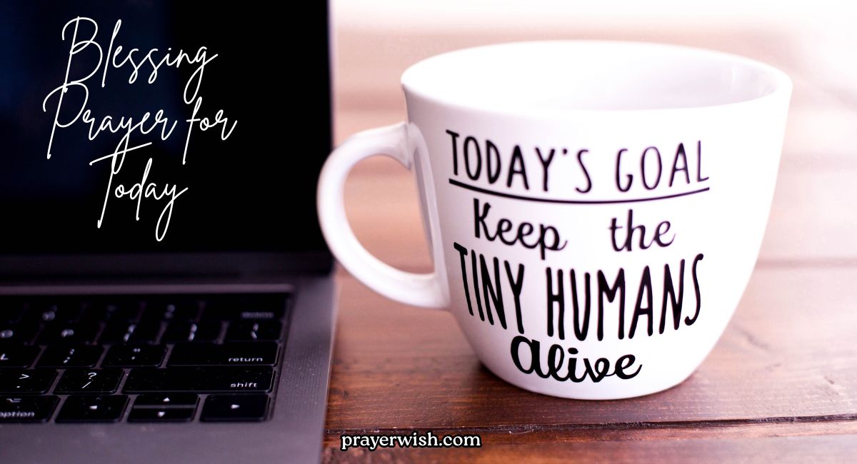 10 Best Blessing Prayer for Today (With Meaning)