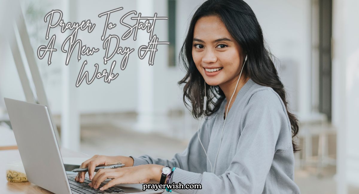 10 Powerful Prayer To Start A New Day At Work